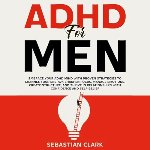 ADHD for Men By Sebastian Clark